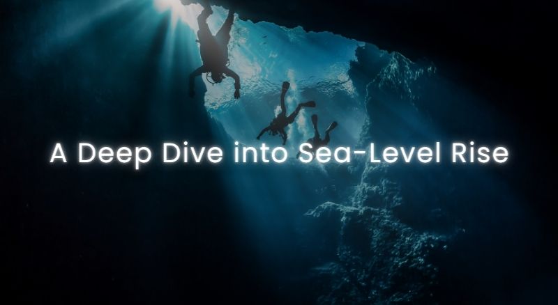A Deep Dive into Sea-Level Rise