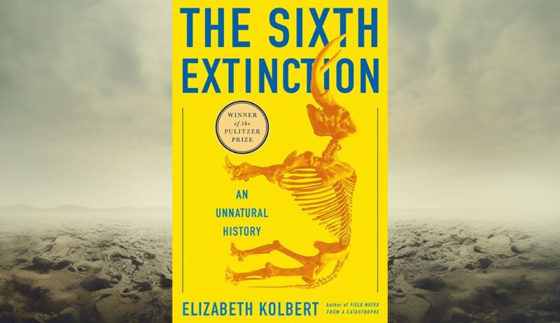 The Sixth Extinction